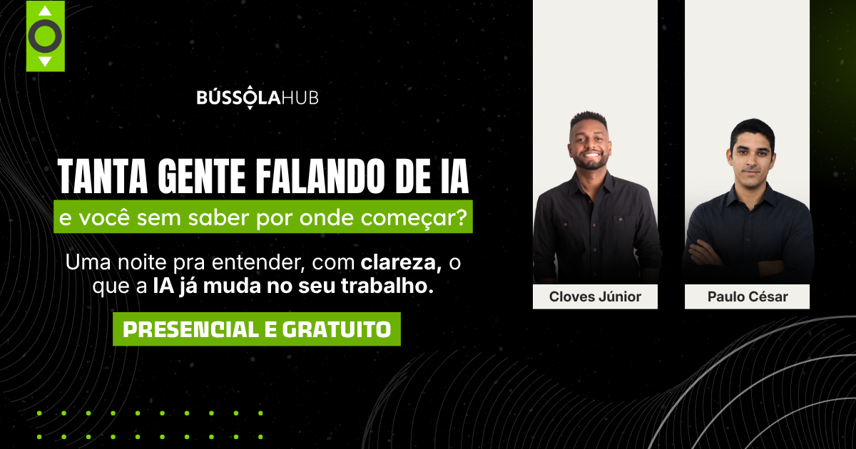 Banner do evento Tanta gente falando de IA, dia 20 de agosto no Bússola Hub em São Mateus